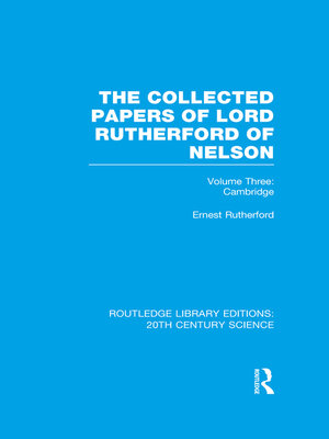 cover image of The Collected Papers of Lord Rutherford of Nelson